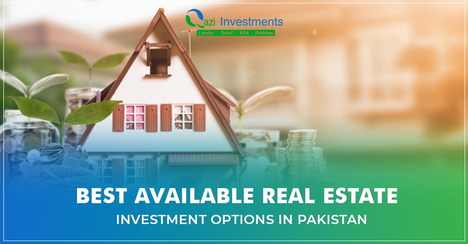 Best available Real Estate Investment options in Pakistan