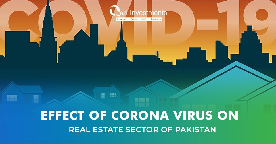 Effect of Corona Virus On Real Estate Sector of Pakistan
