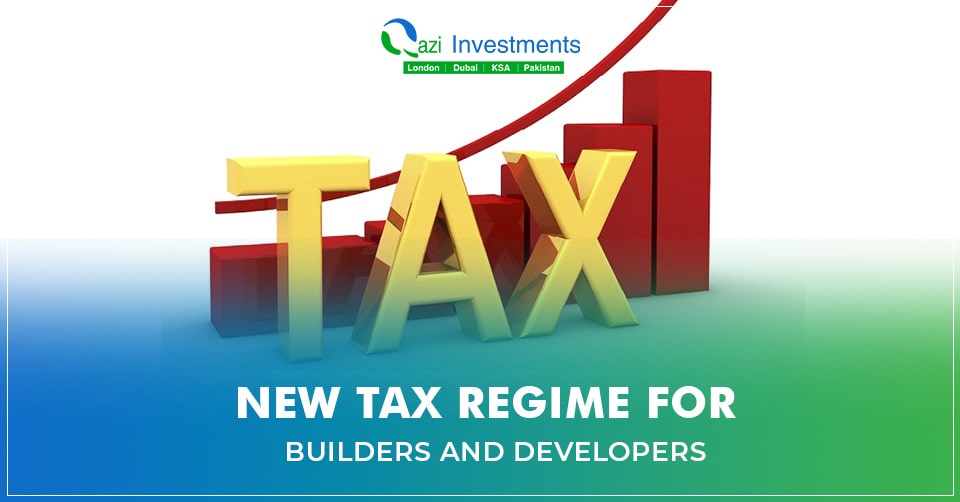 New Tax Regime for Builders and Developers