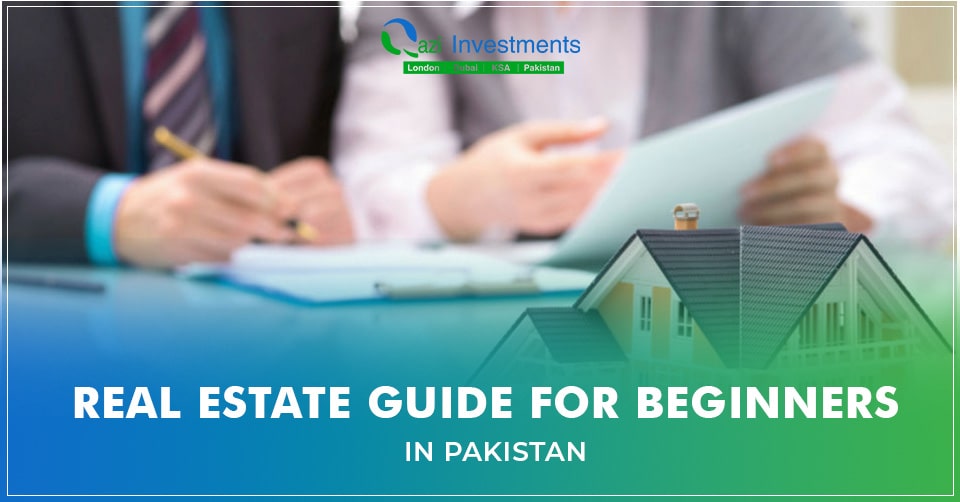Real Estate guide for beginners in Pakistan